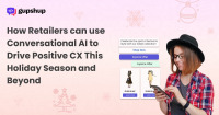 How Retailers Can Use Conversational AI to Drive Positive CX This Holiday Season and Beyond
