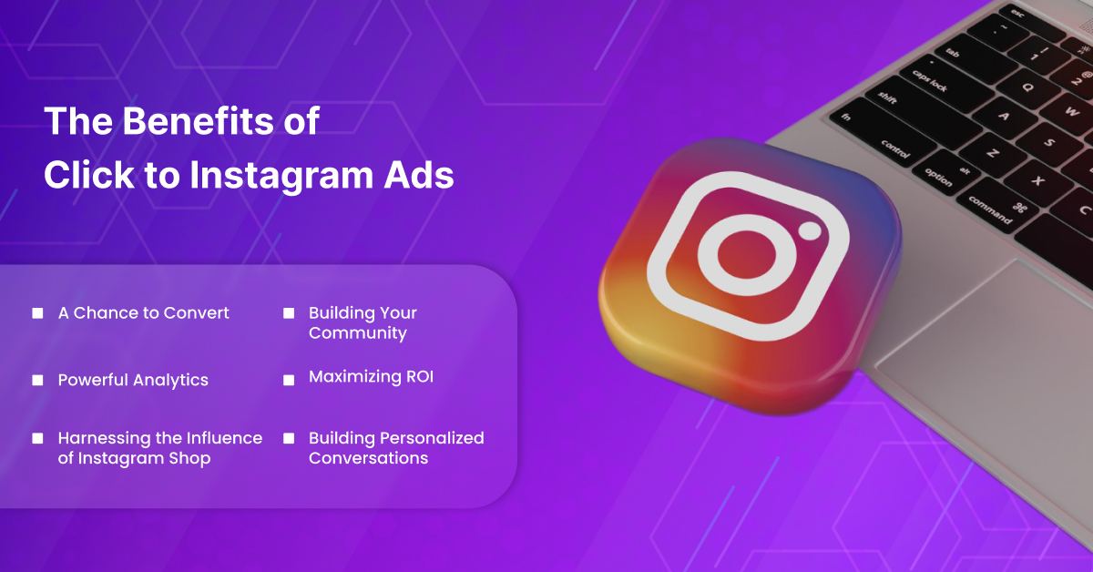 Benefits of Click to Instagram Ads