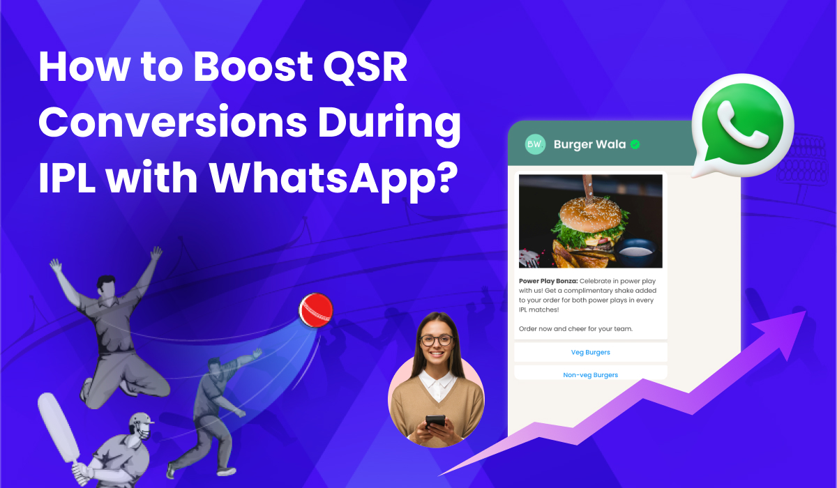 How to Boost QSR Conversions During IPL with WhatsApp