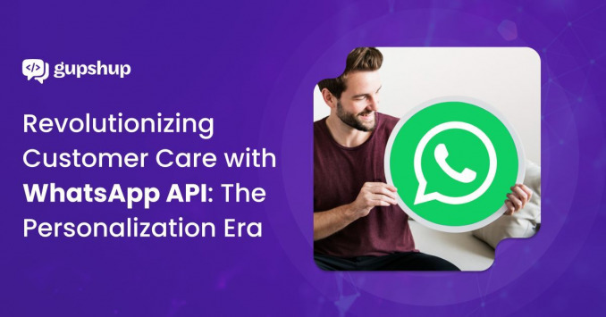 Revolutionizing Customer Care with WhatsApp API