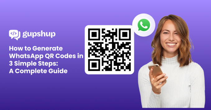 How to Generate WhatsApp QR Codes in 3 Simple Steps: A Complete Guide